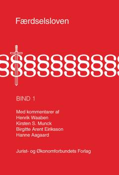 Færdselsloven med kommentarer. Bind 1 : §§1-81a