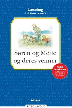 Søren og Mette og deres venner : læsebog, 1.-2. klasse - niveau 3