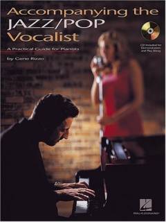 Accompanying the jazz/pop vocalist : a practical guide for pianists
