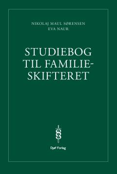 Studiebog til familieskifteret : på grundlag af Nikolaj Maul Sørensen: Sumsæreje og sumdeling (2023)