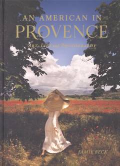 An American in Provence : art, life and photography