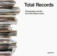 Total records : photography and the art of the album cover