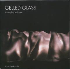 Gelled glass : a new glass technique