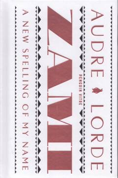 Zami : a new spelling of my name : a biomythography