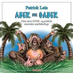 Aber der gaber : den store dyre- og politisk ukorrekte analfabetbog