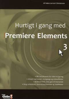 Hurtigt i gang med Adobe Premiere Elements 3