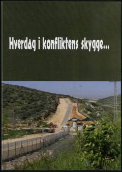 Hverdag i konfliktens skygge