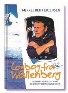 Logbog fra Wallenberg : en fortælling  om at tage afsked - og leve livet lige så længe vi har det