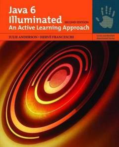Java 6 illuminated : an active learning approach
