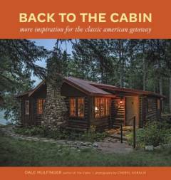 Back to the cabin : more inspiration for the classic American getaway