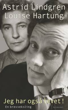 Jeg har også levet! : en brevveksling