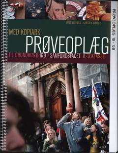 Ind i samfundsfaget : grundbog : 8.-9. klasse. Prøveoplæg med kopiark. tabeller og grafer: Susanne Gamsgaard. Bind B.