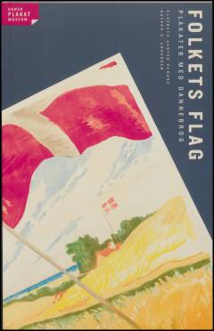 Folkets flag : plakater med Dannebrog