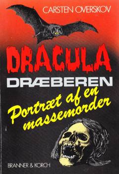 Dracula - dræberen : portræt af en massemorder