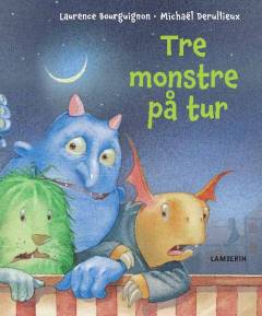 Tre monstre på tur