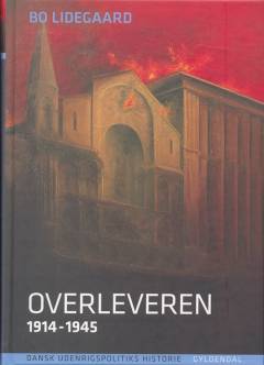 Dansk udenrigspolitiks historie. Bind 4 : Overleveren : 1914-1945