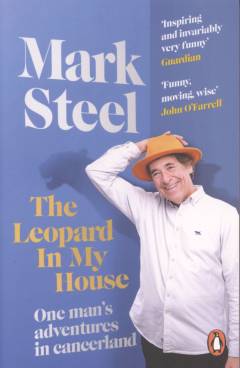 The leopard in my house : one man's adventures in cancerland