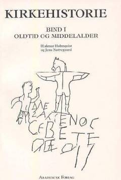 Kirkehistorie. Bind 1 : Oltid og Middelalder