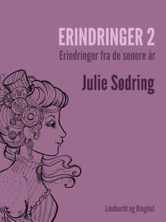 Erindringer. 2 : Erindringer fra de senere år