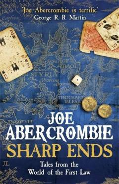 Sharp ends : Tales from the world of the first law