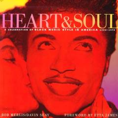 Heart & soul : a celebration of black music style in America 1930-1975