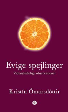 Evige spejlinger : videnskabelige observationer