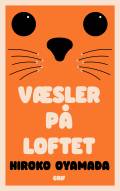 Væsler på loftet : en novellecyklus