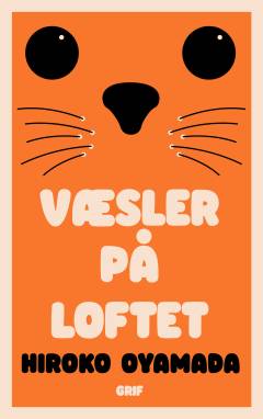 Væsler på loftet : en novellecyklus