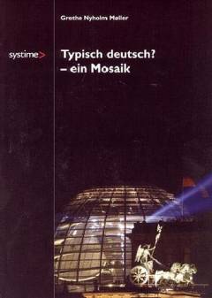 Typisch deutsch? : ein Mosaik