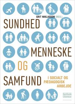 Sundhed, menneske og samfund - i socialt og pædagogisk arbejde