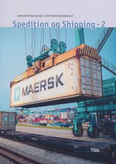 Spedition og shipping : erhvervsskolens kontoruddannelse. Bind 2
