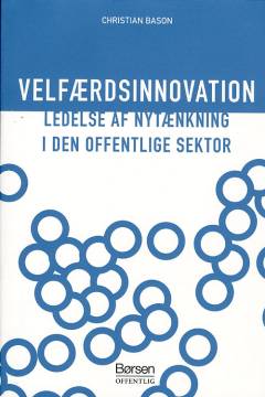 Velfærdsinnovation : ledelse af nytænkning i den offentlige sektor