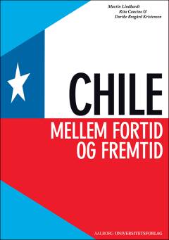 Chile - mellem fortid og fremtid