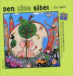 Den lille bibel - for børn : historien om Guds kærlighed