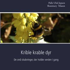 Krible krable dyr : de små skabninger, der holder verden i gang
