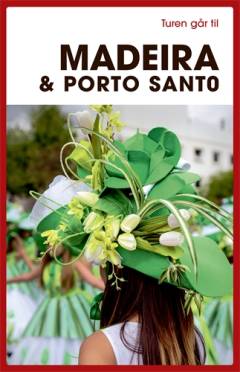 Turen går til Madeira & Porto Santo