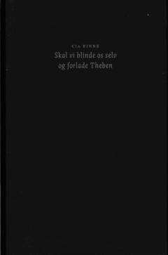 Skal vi blinde os selv og forlade Theben