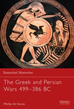 The Greek and Persian wars 499-386 BC