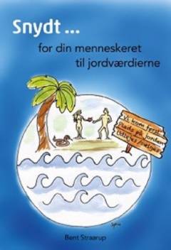 Snydt - : for din menneskeret til jordværdierne