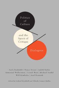 Politics of culture and the spirit of critique : dialogues