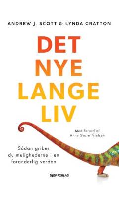 Det nye lange liv : sådan griber du mulighederne i en foranderlig verden