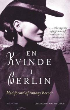 En kvinde i Berlin : dagbogsoptegnelser fra den 20. april til den 22. juni 1945