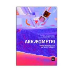 Arkæometri : undersøgelser af kulturarv