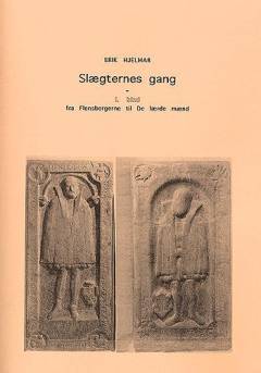 Slægternes gang. 1. bind : Fra flensborgerne til de lærde mænd