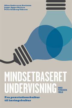 Mindsetbaseret undervisning : fra præstationskultur til læringskultur