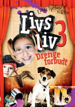 Livs liv. Bind 3 : Drenge forbudt!