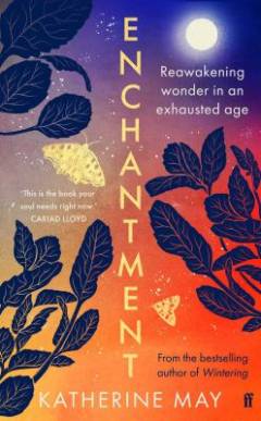 Enchantment : reawakening wonder in an exhausted age