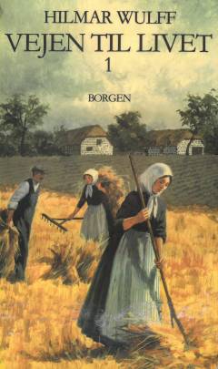 Vejen til livet (Samlet udgave). Bind 1