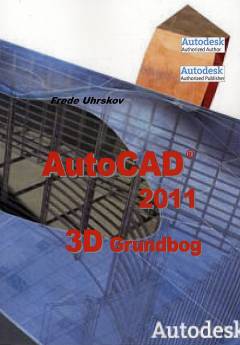 AutoCAD 2011 - 3D grundbog