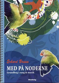 Med på noderne : grundbog i sang & musik